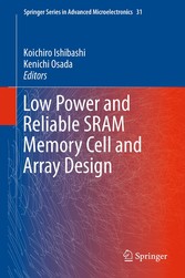 Low Power and Reliable SRAM Memory Cell and Array Design