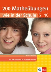 Klett 200 Matheübungen wie in der Schule Text- und Sachaufgaben Klasse 5 - 10