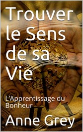 Trouver le sens de sa vie