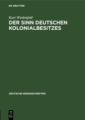 Der Sinn deutschen Kolonialbesitzes