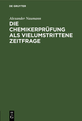 Die Chemikerprüfung als vielumstrittene Zeitfrage