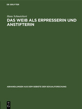 Das Weib als Erpresserin und Anstifterin