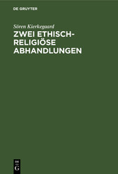 Zwei ethisch-religiöse Abhandlungen