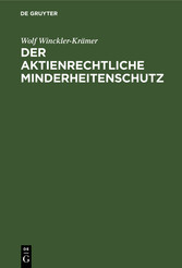 Der aktienrechtliche Minderheitenschutz