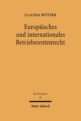 Europäisches und internationales Betriebsrentenrecht