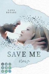 Save Me Now (Crushed-Trust-Reihe 3)