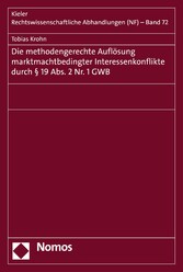 Die methodengerechte Auflösung marktmachtbedingter Interessenkonflikte durch § 19 Abs. 2 Nr. 1 GWB