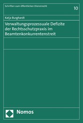 Verwaltungsprozessuale Defizite der Rechtsschutzpraxis im Beamtenkonkurrentenstreit