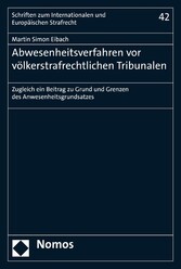 Abwesenheitsverfahren vor völkerstrafrechtlichen Tribunalen