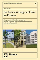 Die Business Judgment Rule im Prozess