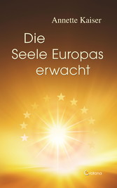 Die Seele Europas erwacht