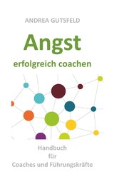 Angst erfolgreich coachen