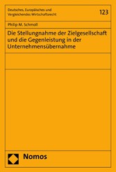 Die Stellungnahme der Zielgesellschaft und die Gegenleistung in der Unternehmensübernahme