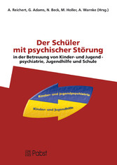 Der Schüler mit psychischer Störung in der Betreuung von Kinder- und Jugendpsychiatrie, Jugendhilfe und Schule