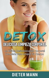 DETOX:  Deliciosa Limpieza Corporal