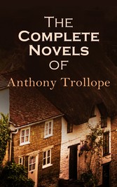 The Complete Novels of Anthony Trollope