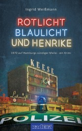 Rotlicht, Blaulicht und Henrike