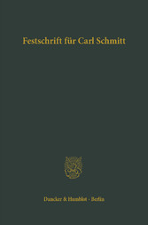 Festschrift für Carl Schmitt zum 70. Geburtstag dargebracht von Freunden und Schülern.