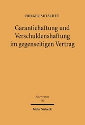 Garantiehaftung und Verschuldenshaftung im gegenseitigen Vertrag