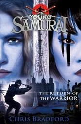 Return of the Warrior (Young Samurai book 9)