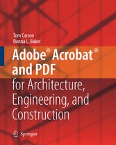 Adobe® Acrobat® and PDF for Architecture, Engineering, and Construction