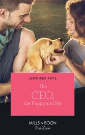 Ceo, The Puppy And Me (Mills & Boon True Love) (The Bartolini Legacy, Book 2)