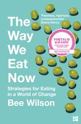 Way We Eat Now: Strategies for Eating in a World of Change