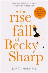 Rise and Fall of Becky Sharp: 'A razor-sharp retelling of Vanity Fair' Louise O'Neill