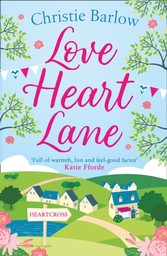 Love Heart Lane (Love Heart Lane Series, Book 1)