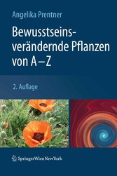 Bewusstseinsverändernde Pflanzen von A - Z