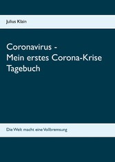 Coronavirus - Mein erstes Corona-Krise Tagebuch