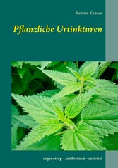 Pflanzliche Urtinkturen