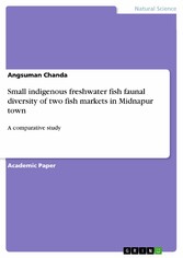 Small indigenous freshwater fish faunal diversity of two fish markets in Midnapur town