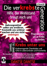 Die verKREBSte Generation - Hilfe, der Wohlstand bringt mich um! Sammelband 1 & 2