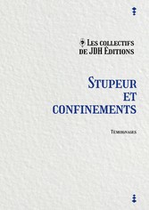 Stupeur et confinements