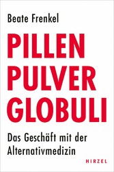 Pillen, Heiler, Globuli