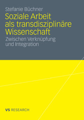 Soziale Arbeit als transdiziplinäre Wissenschaft