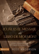 Cual es el mensaje del Libro de Mormon?