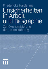 Unsicherheiten in Arbeit und Biographie