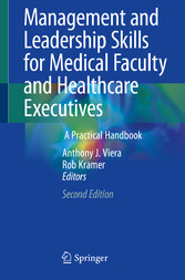 Management and Leadership Skills for Medical Faculty and Healthcare Executives