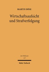 Wirtschaftsaufsicht und Strafverfolgung