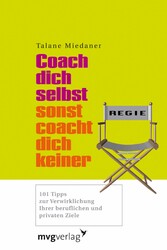 Coach dich selbst, sonst coacht dich keiner