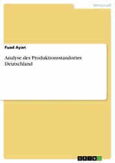 Analyse des Produktionsstandortes Deutschland