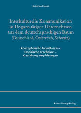 Interkulturelle Kommunikation in Ungarn tätiger Unternehmen aus dem deutschsprachigen Raum (Deutschland, Österreich, Schweiz)