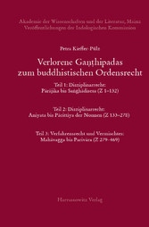 Verlorene Ganthipadas zum buddhistischen Ordensrecht Untersuchungen zu den in der Vajirabuddhitika zitierten Kommentaren Dhammasiris und Vajirabuddhis