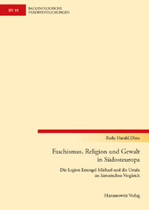 Faschismus, Religion und Gewalt in Südosteuropa