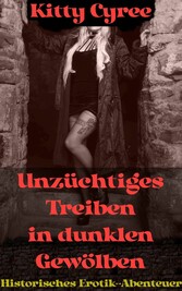 Unzüchtiges Treiben in dunklen Gewölben