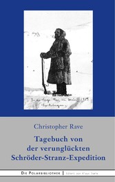 Tagebuch von der verunglückten Expedition Schröder-Stranz