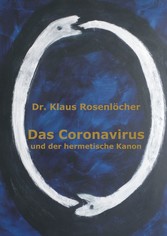 Das Coronavirus und der hermetische Kanon