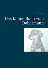 Das kleine Buch vom Dobermann